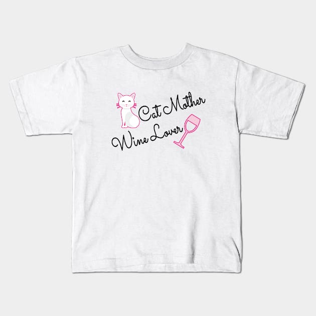 Cat Mother Wine Lover Kids T-Shirt by KC Happy Shop